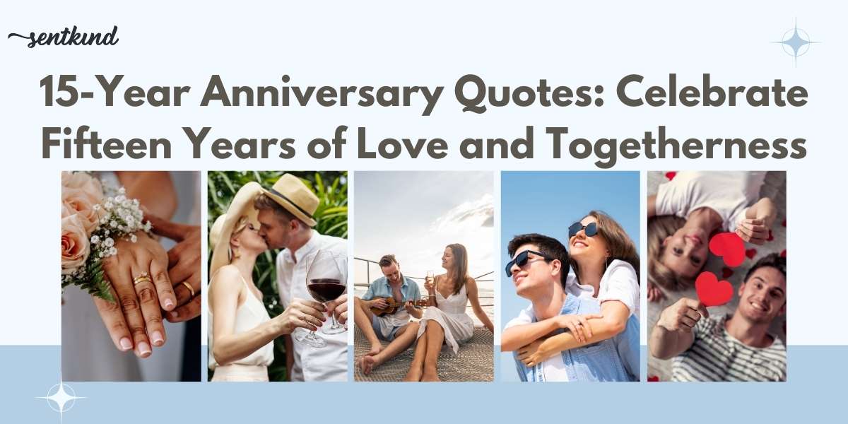 15-year anniversary quotes