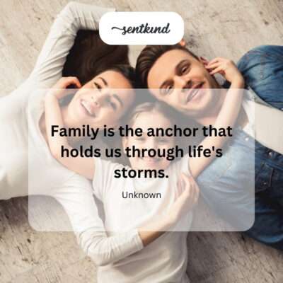 Family: our life's anchor.