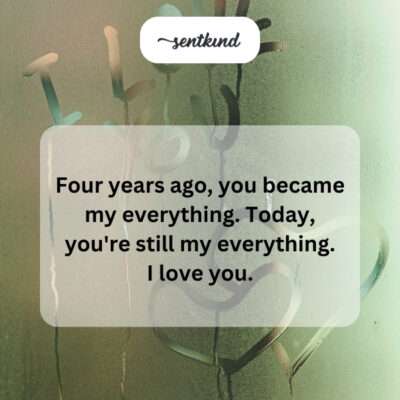 Four years my everything.