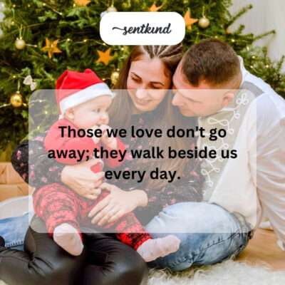Loved ones beside us.