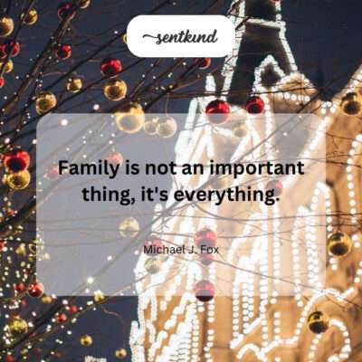 Family: not important, but everything.