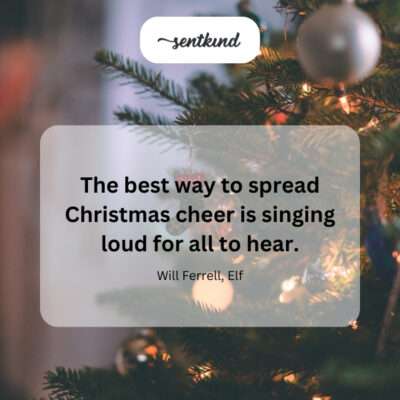 Spread cheer by singing loudly.