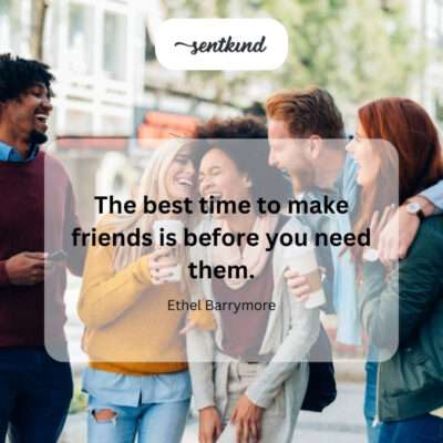 Make friends early