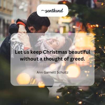 Keep Christmas beautiful, without greed.
