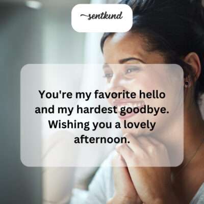 Every hello with you makes the upcoming goodbye even harder.