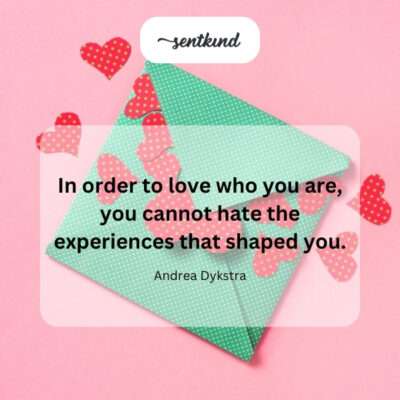 Embrace your journey to love yourself.