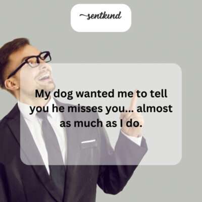 He sends his woofs of longing.