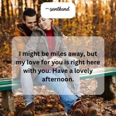 Though distance separates us, my love surrounds you.