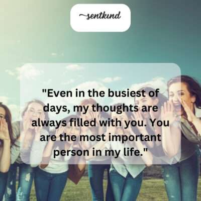You're always on my mind, even when I'm busy.