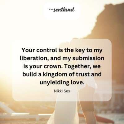 Control as freedom, submission as royalty.