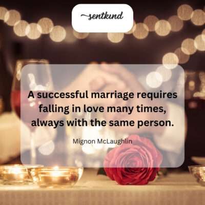 The secret to a lasting marriage lies in rediscovering your love for the same person, again and again.