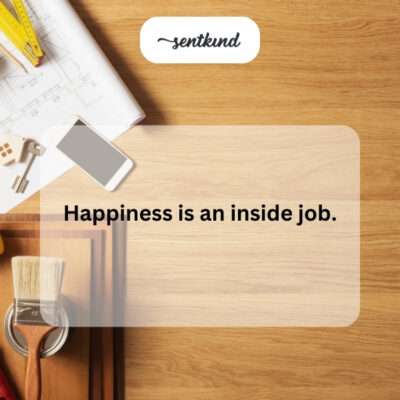 Inside job: happiness.