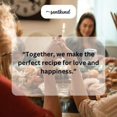 The perfect recipe: love and happiness with you.
