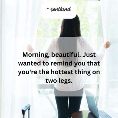 The text message was a flirtatious compliment to start the day.