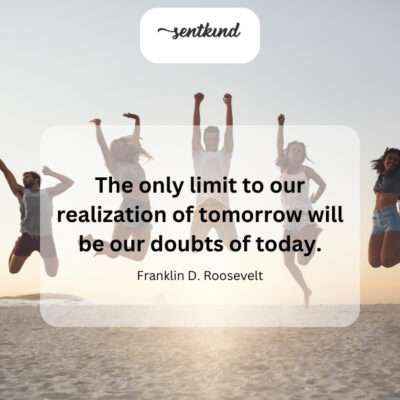 Conquer your fears today, and shape your future limitlessly.