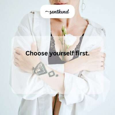"Choose yourself first."