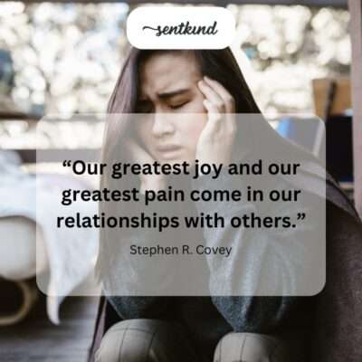 Relationships: joy and pain.