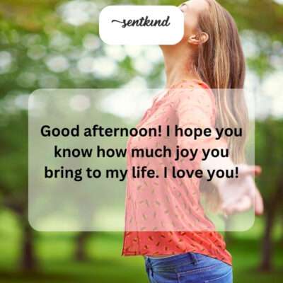 You fill my life with happiness.