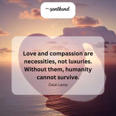 Love and compassion are vital.