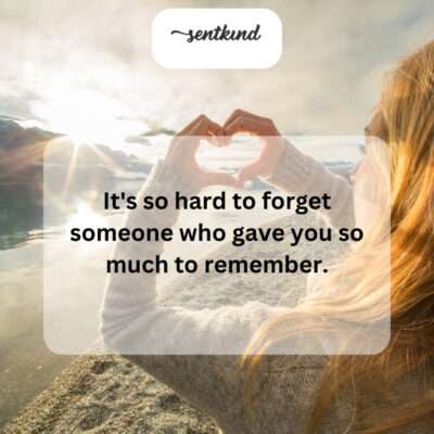Memories of lost love.