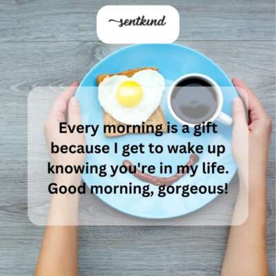 Waking up to your presence is the best gift each day.