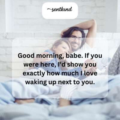 Missing you and your warmth this morning.