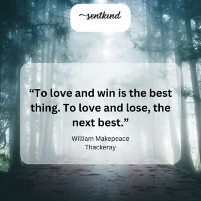 Winning love is ideal, but loving even with loss holds value.