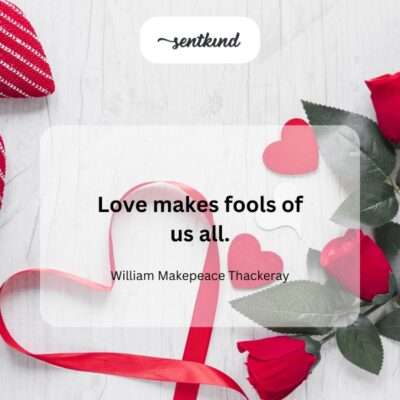 Love's universal folly.