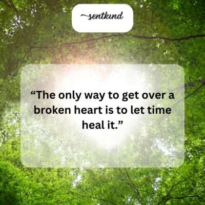 Time, the ultimate healer, will mend your broken heart.