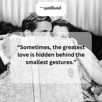 True love speaks volumes in the quiet acts of service.