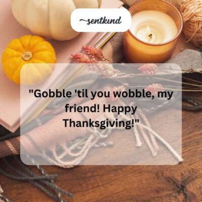 Gobble wobble!
