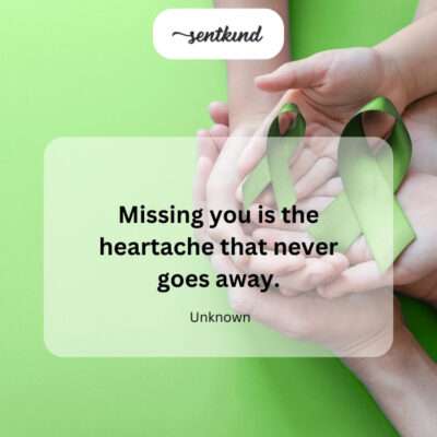 Constant heartache from missing you.