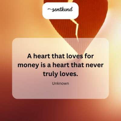 Material love. A heart incapable of true affection.