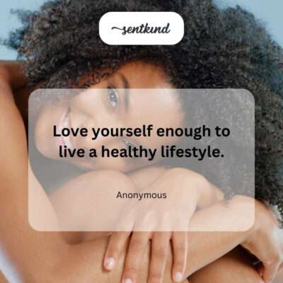 Love yourself: live healthy.