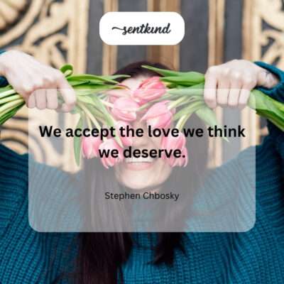 You are worthy of love.