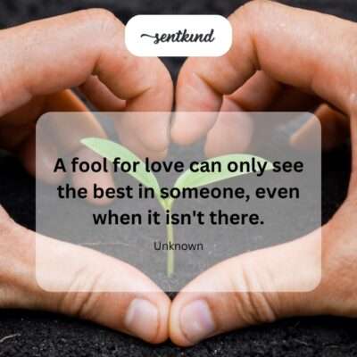 Love's fool sees only the ideal.