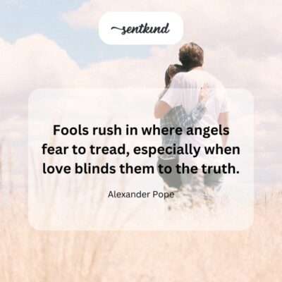 Love's reckless abandon.
