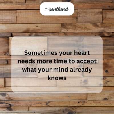 Heart's slow acceptance.