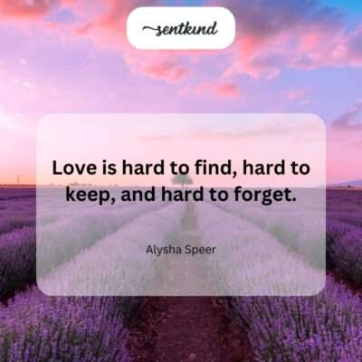 Love's difficulties: find, keep, forget.