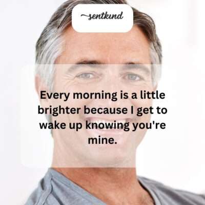You make every sunrise worth waking up for.