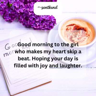 You're the reason my heart dances every morning.