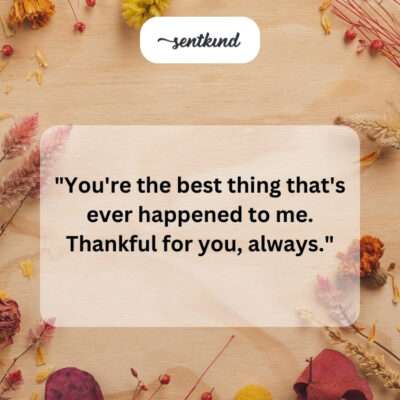 The best thing. Thankful always.