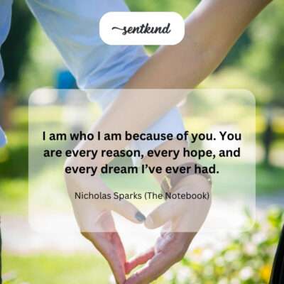I am because of you; you are my every reason, hope, and dream.