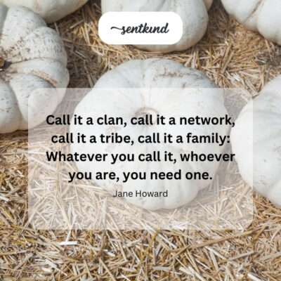 We all need family.