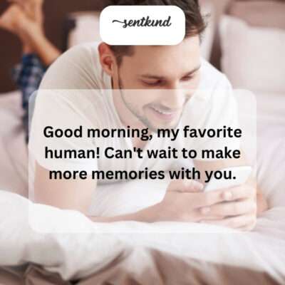 You always brighten my day with your greetings.