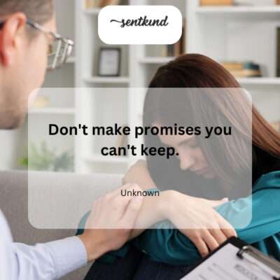 Keep your promises.