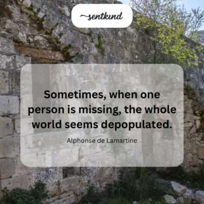 Empty world without them.