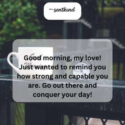 Remember your strength and conquer today!