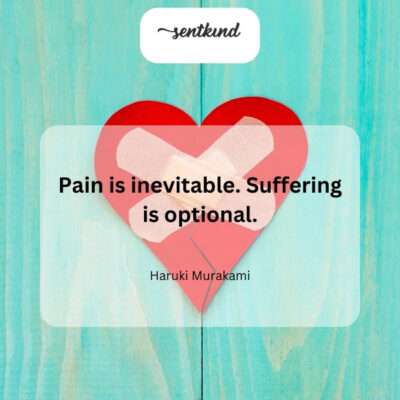 Choose peace; don't let pain become suffering.
