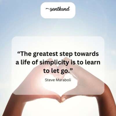 Embrace minimalism by releasing attachments.